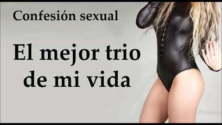 Vaig a donar-te la meva millor experiència, un trio de sorprenent. (Anglès).